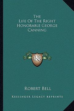 portada the life of the right honorable george canning