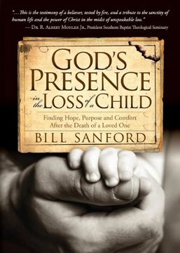 portada God's Presence in the Loss of a Child: Finding Hope, Purpose and Comfort After the Death of a Loved one (in English)