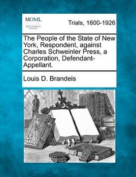 portada the people of the state of new york, respondent, against charles schweinler press, a corporation, defendant-appellant.