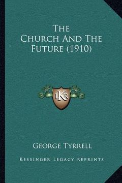 portada the church and the future (1910) (en Inglés)