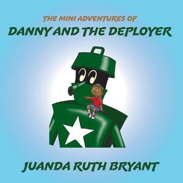 portada The Mini Adventures of Danny and the Deployer