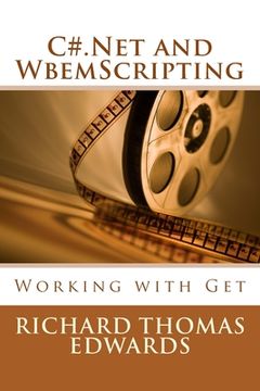 portada C#.Net and WbemScripting: Working with Get