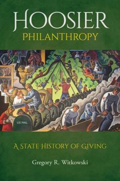 portada Hoosier Philanthropy: A State History of Giving (en Inglés)