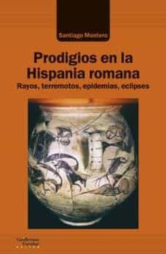 portada Prodigios en la Hispania Romana: Rayos, Terremotos, Epidemias, Eclipses