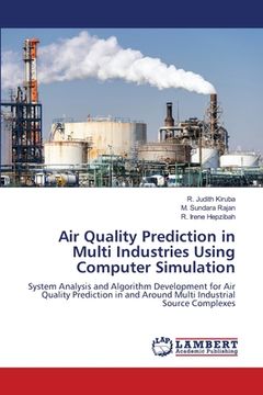portada Air Quality Prediction in Multi Industries Using Computer Simulation (en Inglés)