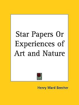 portada star papers or experiences of art and nature (en Inglés)