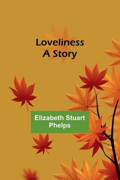 portada Loveliness: A Story (in English)