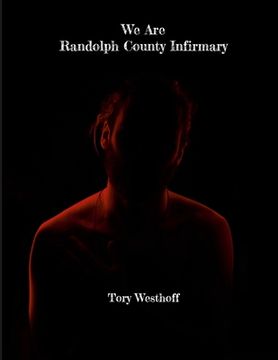 portada We Are Randolph County Infirmary (in English)