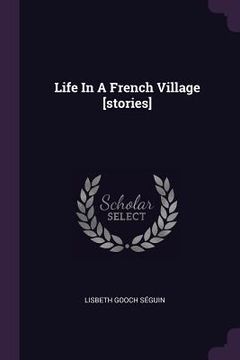 portada Life In A French Village [stories] (en Inglés)