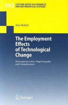 portada the employment effects of technological change: heterogenous labor, wage inequality and unemployment (en Inglés)