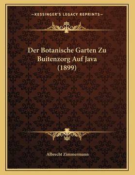 portada Der Botanische Garten Zu Buitenzorg Auf Java (1899) (en Alemán)