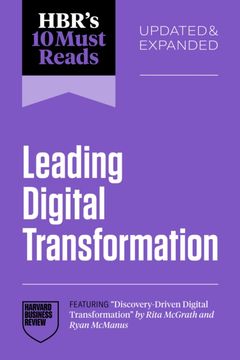portada HBR's 10 Must Reads on Leading Digital Transformation, Updated and Expanded (featuring "Discovery-Driven Digital Transformation" by Rita McGrath and Ryan McManus)