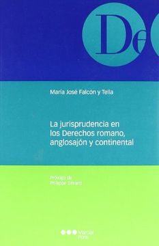 portada La Jurisprudencia en los Derechos Romano, Anglosajón y Continental (in Spanish)