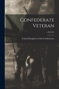 portada Confederate Veteran; v.40(1932) (en Inglés)