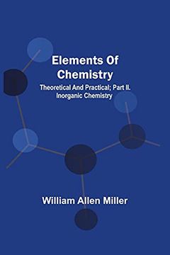 portada Elements of Chemistry; Theoretical and Practical; Part ii. Inorganic Chemistry (en Inglés)