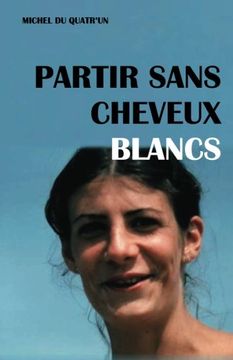 portada Partir Sans Cheveux Blancs (French Edition)