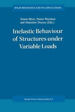 portada Inelastic Behaviour of Structures Under Variable Loads (en Inglés)