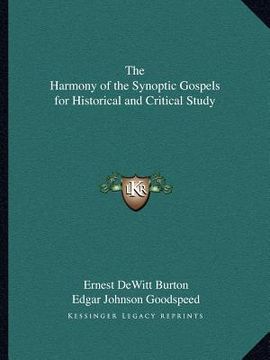 portada the harmony of the synoptic gospels for historical and critical study (en Inglés)