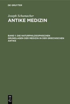 portada Die Naturphilosophischen Grundlagen der Medizin in der Griechischen Antike (en Alemán)
