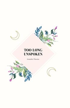 portada Too Long Unspoken (en Inglés)