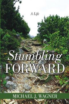 portada Stumbling Forward: A Life (en Inglés)
