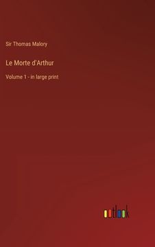 portada Le Morte d'Arthur: Volume 1 - in large print (en Inglés)