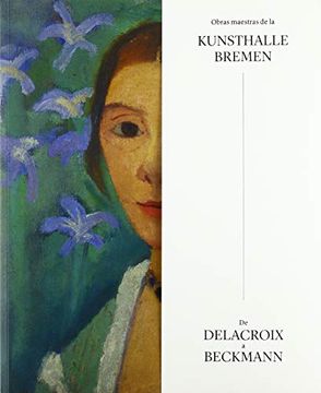 portada Obras Maestras de la Kunsthalle Bremen.  De Delacroix a Beckmann.