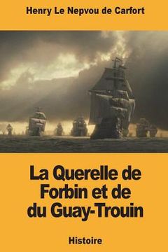 portada La Querelle de Forbin et de du Guay-Trouin (en Francés)