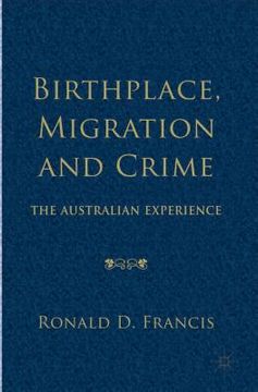 portada Birthplace, Migration and Crime: The Australian Experience (en Inglés)