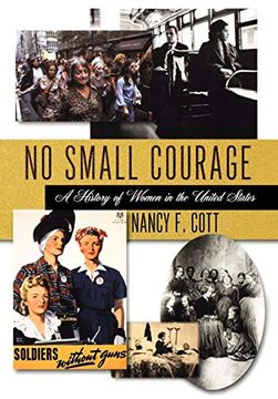 portada No Small Courage: A History of Women in the United States (in English)