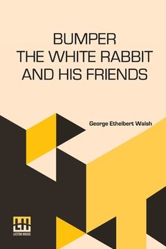 portada Bumper The White Rabbit And His Friends (in English)