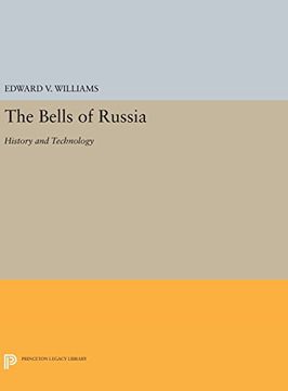 portada The Bells of Russia: History and Technology (Princeton Legacy Library)
