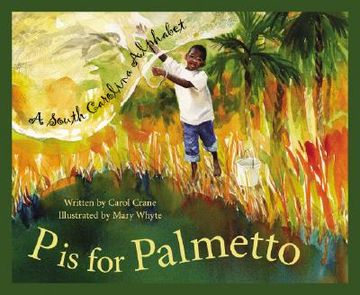 p is for palmetto,a south carolina alphabet