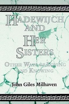 portada hadewijch and her sistrs: other ways of loving and knowing (en Inglés)