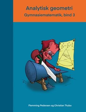 portada Analytisk geometri: Gymnasiematematik, bind 3 (en Danés)