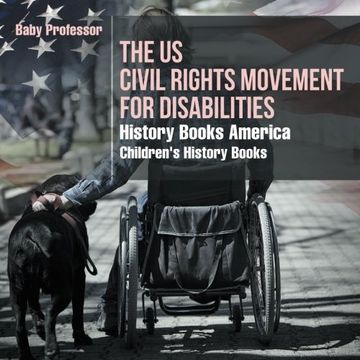 portada The US Civil Rights Movement for Disabilities - History Books America | Children's History Books (in English)