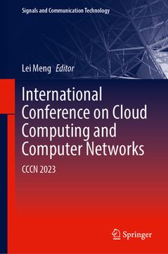 portada International Conference on Cloud Computing and Computer Networks: Cccn 2023 (en Inglés)