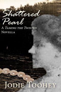 portada Shattered Pearl: A Taming the Twisted Novella