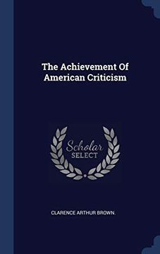 portada The Achievement of American Criticism (en Inglés)