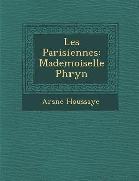 portada Les Parisiennes: Mademoiselle Phryn (en Francés)