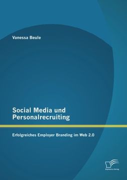 portada Social Media und Personalrecruiting: Erfolgreiches Employer Branding im Web 2.0 (German Edition)