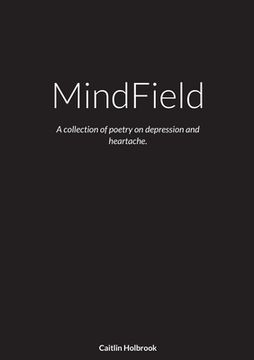 portada MindField: A Collection of Poetry on Depression and Heartache