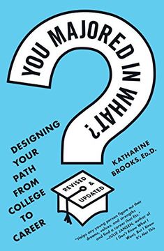 portada You Majored in What? Designing Your Path From College to Career 
