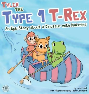 portada Tyler the Type 1 T-Rex: An Epic Story About a Dinosaur with Diabetes (en Inglés)