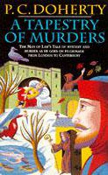 portada A Tapestry of Murders (Canterbury Tales Mysteries, Book 2): Terror and Intrigue in Medieval England: The man of Law's Tale of Mystery and Murder as he. To Canterbury (Canterbury Tales Mysteries 2) 