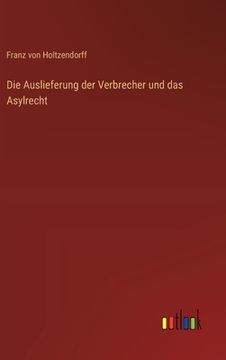 portada Die Auslieferung der Verbrecher und das Asylrecht (in German)