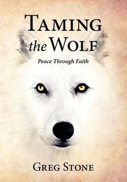 portada taming the wolf: peace through faith (in English)