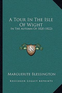 portada a tour in the isle of wight: in the autumn of 1820 (1822)