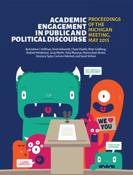 portada Academic Engagement in Public and Political Discourse: Proceedings of the Michigan Meeting, May 2015 (in English)