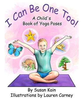 portada I Can Be One Too! A Child's Book of Yoga Poses (en Inglés)